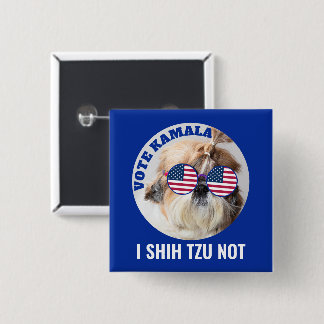 Vote Kamala USA flag Shih Tzu Not cute dog 2 Inch Square Button