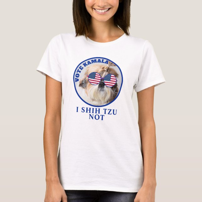 Vote Kamala USA flag Shih Tzu Not cute dog T-Shirt (Front)
