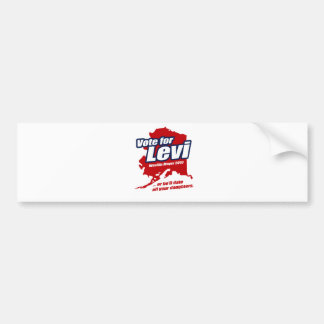 Vote Levi for Mayor or he'll date your daughters Bumper Sticker