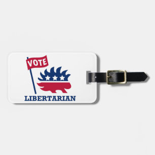 VOTE LIBERTARIAN - freedom/liberty/constitution Luggage Tag