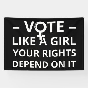 Vote Like A Girl Your Rights Depend On It I Banner