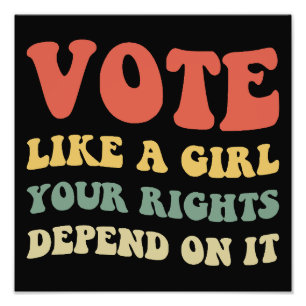 Vote Like A Girl Your Rights Depend On It IV Photo Print
