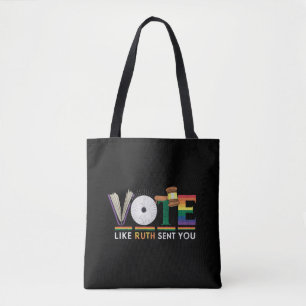 Vote Like Ruth Sent You Gavel Feminists Lgbt Pride Tote Bag
