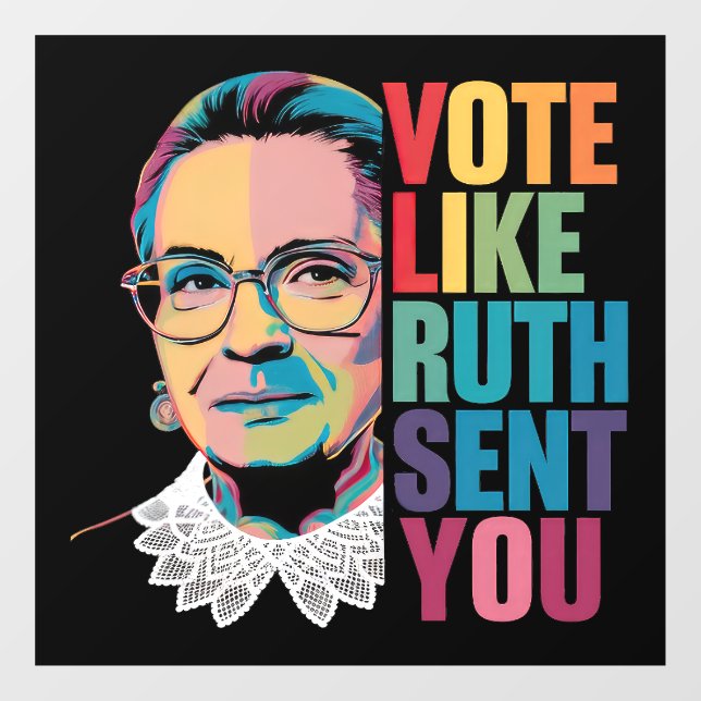 Vote Like Ruth Sent You Window Cling (Sheet)