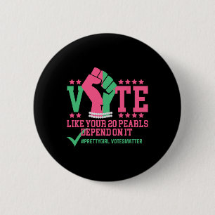 Vote Like Your 20 Shoes Depend On It Presidential  2 Inch Round Button