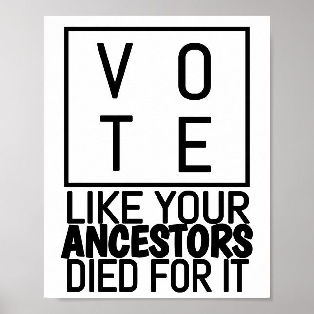 Vote Like Your Ancestors Died For It, Vote Poster (Front)