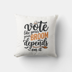 Vote Like Your Broom Depends On It Halloween Shirt Throw Pillow