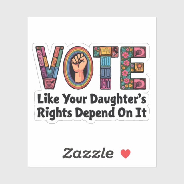 Vote Like Your Daughter’s Rights Depend on It  (Sheet)