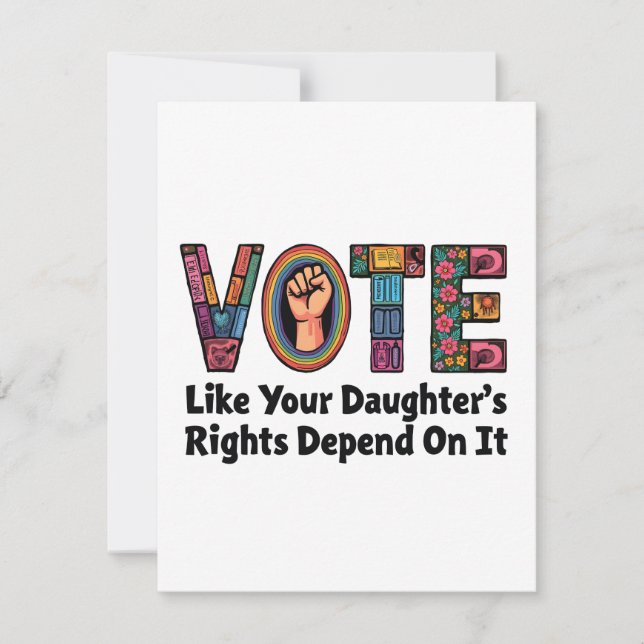 Vote Like Your Daughter’s Rights Depend on It  Card (Front)
