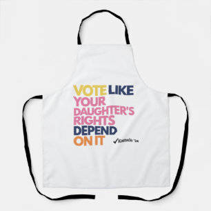 Vote Like Your Daughter's Rights Depend On It  Apron
