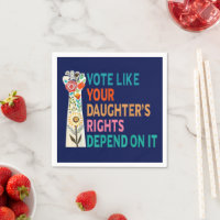 Vote Like Your Daughter's Rights Depend On It Blue