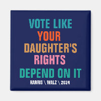 Vote Like Your Daughter's Rights Depend On It