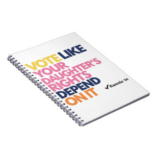 Vote Like Your Daughter's Rights Depend On It Notebook