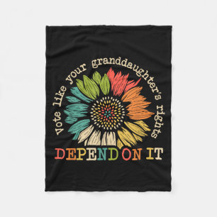 Vote Like Your Granddaughter's Rights Depend On It Fleece Blanket