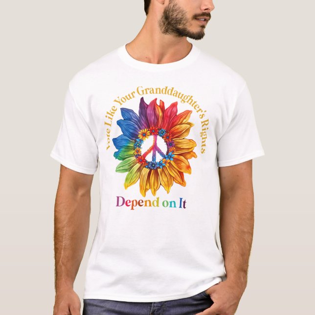 Vote Like Your Granddaughter's Rights Depend on It T-Shirt (Front)