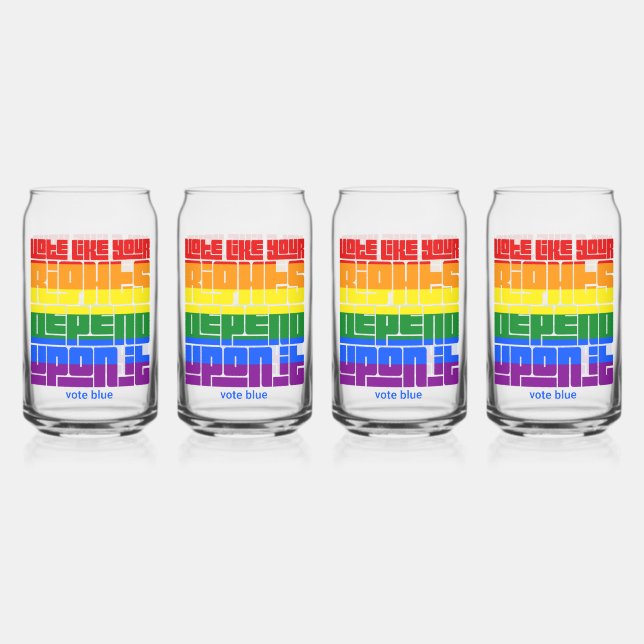 Vote Like Your LGBTQ Rights Depend Upon It Can Glass (Front)