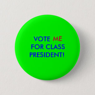 vote me for class president 2 inch round button