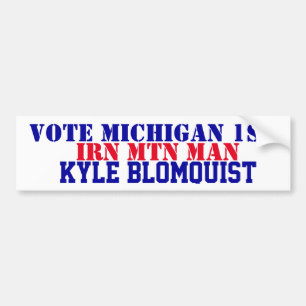 VOTE Michigan 1st Kyle Blomquist Iron Mtn Man   Bumper Sticker