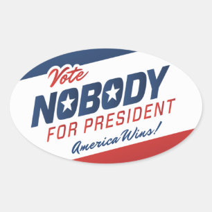 Vote Nobody for President Stickers
