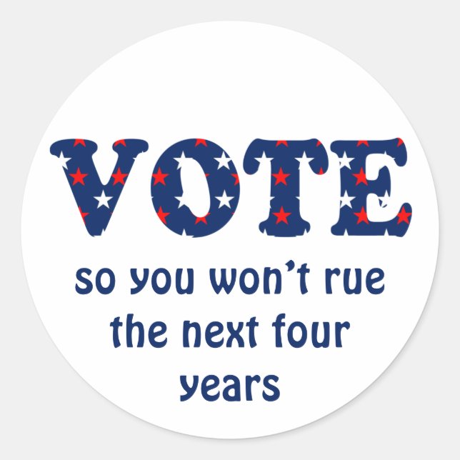Vote or Rue The Election Classic Round Sticker (Front)