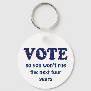 Vote or Rue The Election Keychain