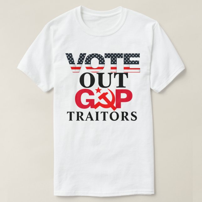 VOTE OUT GOP TRAITORS T-Shirt (Design Front)