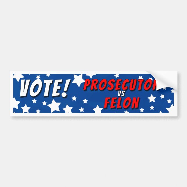 Vote Prosecutor Vs Felon Bumper Sticker (Front)