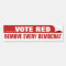 Vote Red Remove Every Democrat Bumper Sticker