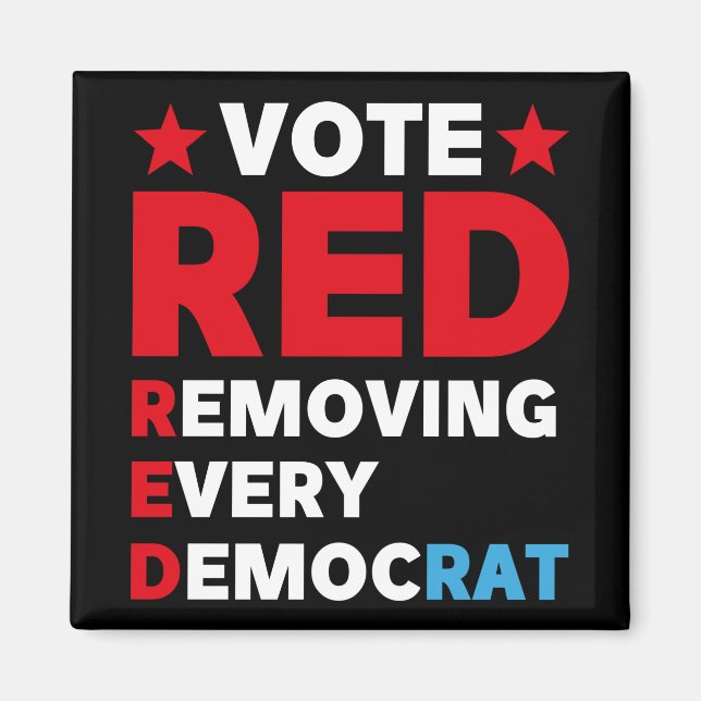 Vote red remove every democrat magnet (Front)
