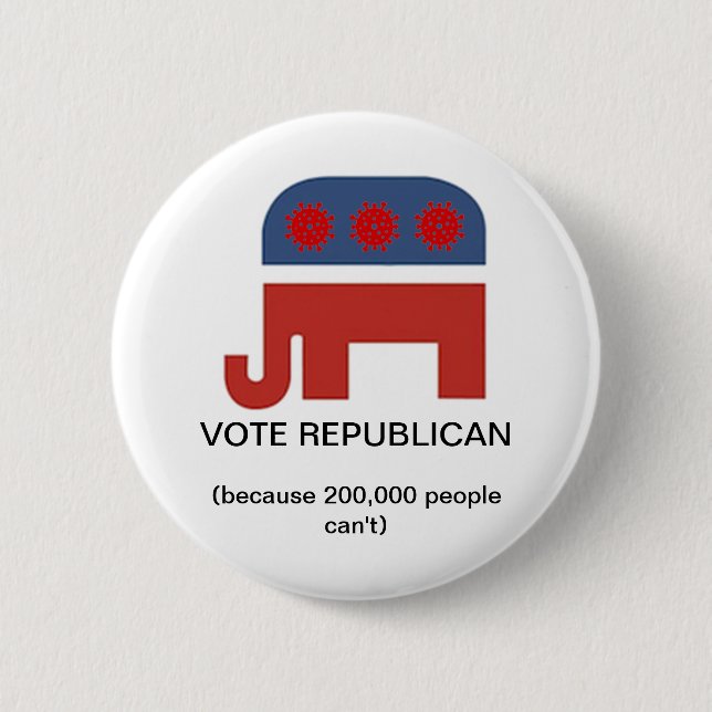 Vote Republican coronavirus 2 Inch Round Button (Front)