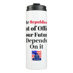 Vote Republicans Out of Office Thermal Tumbler