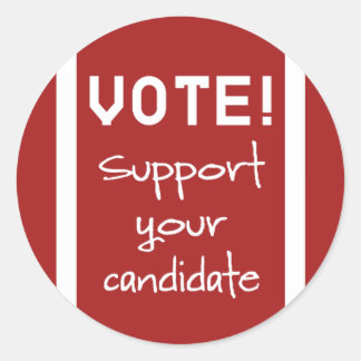 Vote! Support your Candidate Classic Round Sticker
