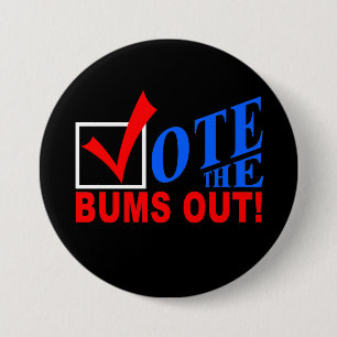 Vote the Bums Out! button