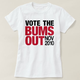 Vote the Bums Out shirts
