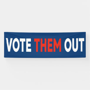 Vote Them Out bold text political Banner