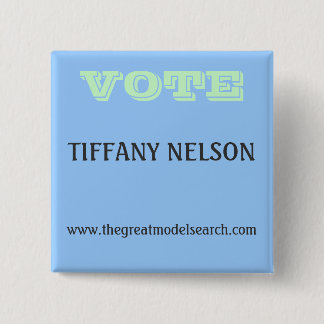VOTE TIFFANY NELSON 2 INCH SQUARE BUTTON