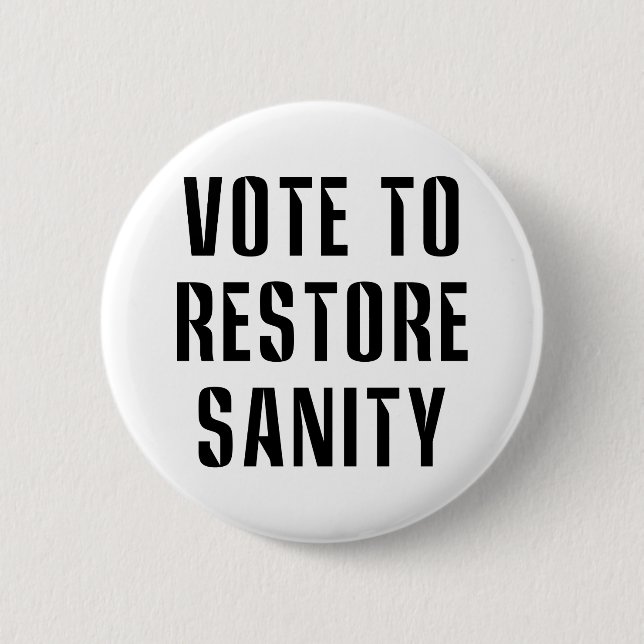 Vote To Restore Sanity 2 Inch Round Button (Front)