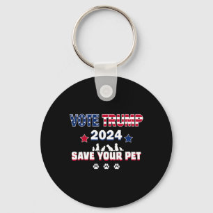 Vote Trump 2025 Save Your Pets President Trump Ele Keychain
