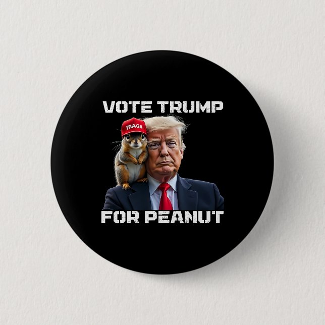 Vote Trump For Peanut The Squirrel  2 Inch Round Button (Front)