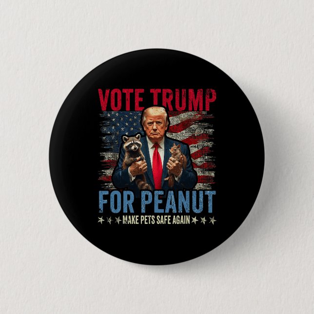 Vote Trump For Peanut The Squirrel Make Pets Safe  2 Inch Round Button (Front)