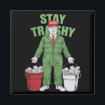 Vote Trump Garbage Man Stay Trashy 2024 Election  Magnet<br><div class="desc">Vote Trump Garbage Man Stay Trashy 2024 Election President</div>