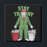 Vote Trump Garbage Man Stay Trashy 2024 Election  Magnet<br><div class="desc">Vote Trump Garbage Man Stay Trashy 2024 Election President</div>
