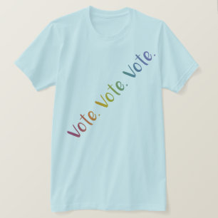 "Vote. Vote. Vote." Rainbow Ombre Diagonal Words T-Shirt