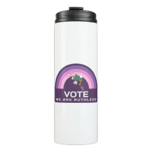 Vote We Are Ruthless Thermal Tumbler