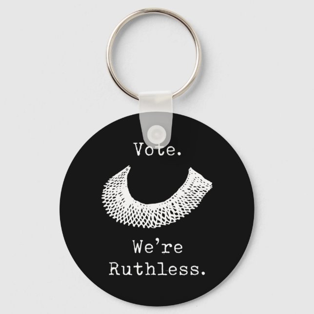 Vote We Are Ruthless Women's Rights  Keychain (Front)