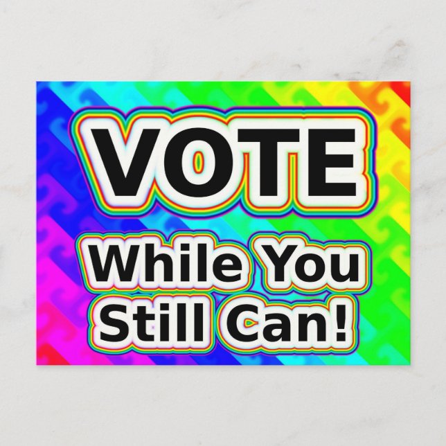 VOTE While You Still Can  Postcard (Front)