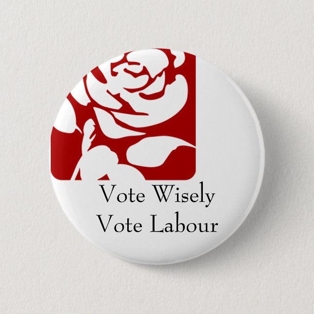 Vote Wisely, Vote Labor 2 Inch Round Button (Front)