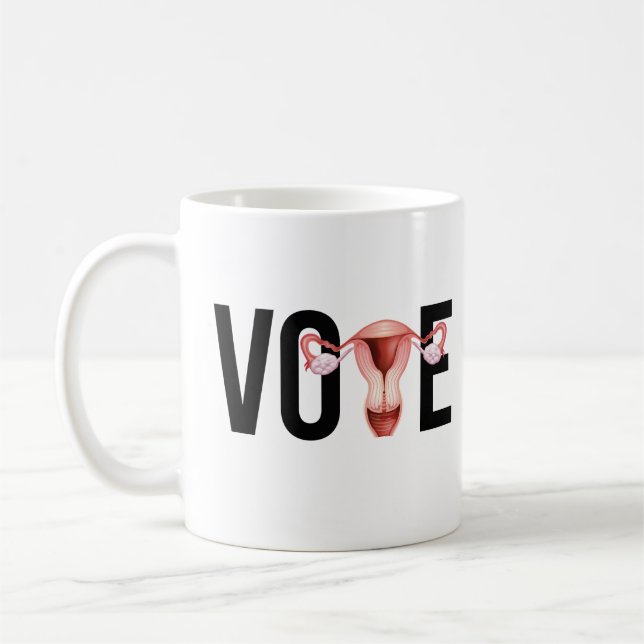 Vote with your Uterus Coffee Mug (Left)