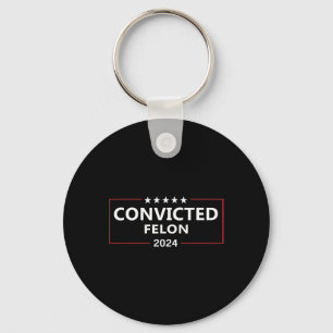 Voted Convicted Felon 2024 Pro Trump Supporters Ca Keychain
