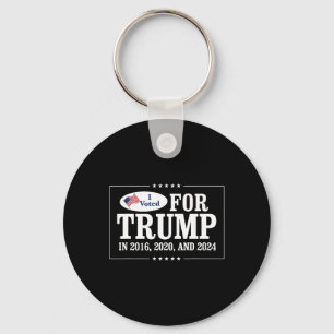 Voted For Trump In 2016 2020 And 2024 Keychain